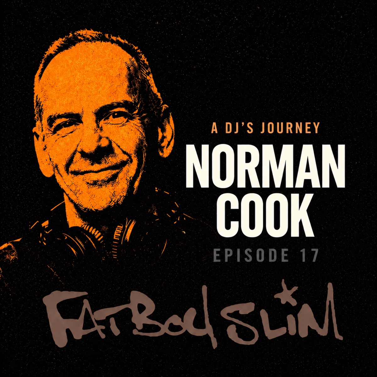 Fatboy Slim &mdash; A DJ's Journey Ep 17